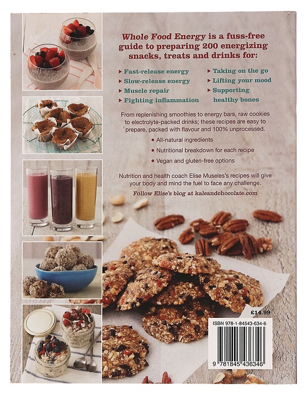 Wholw food energy: 200 all-naturalrecipest to paper, refuel and recover - Elise Museles - Ruokakirjat - 10105260596 - 1