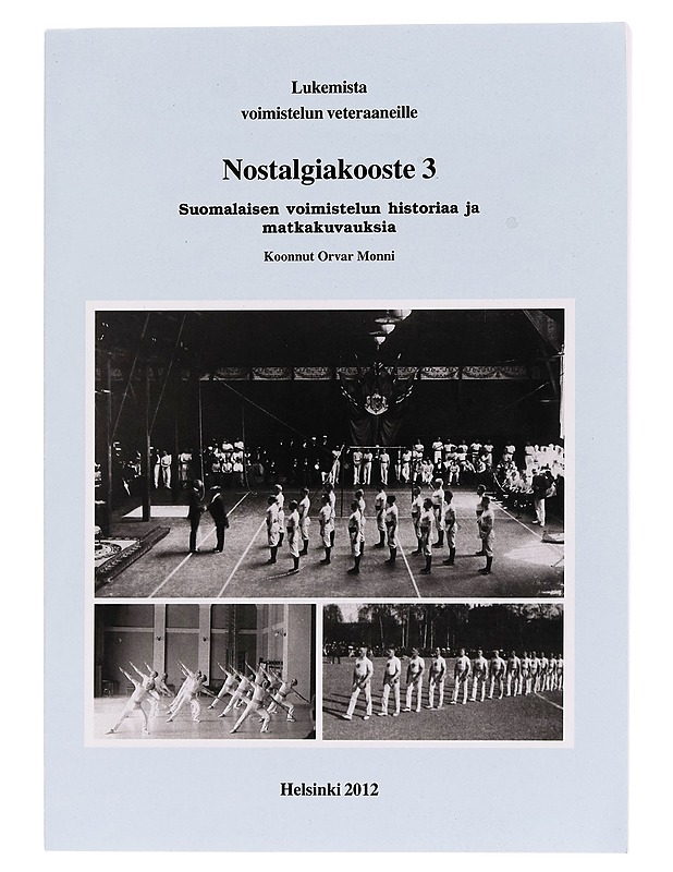 Lukemista voimistelun veteraaneille nostalgiasarja, osat 1, 2 ja 3 -2000 - Orvar Monni - Historiakirjat - 10105260598 - 0