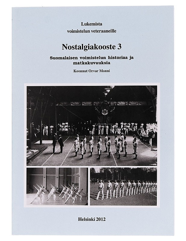 Lukemista voimistelun veteraaneille nostalgiasarja, osat 1, 2 ja 3 -2000 - Orvar Monni - Historiakirjat - 10105260610 - 0