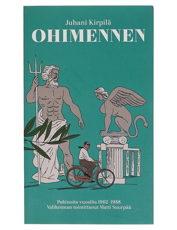 Ohimennen - Juhani Kirpilä - Kaunokirjallisuus - 10105260684 - 0