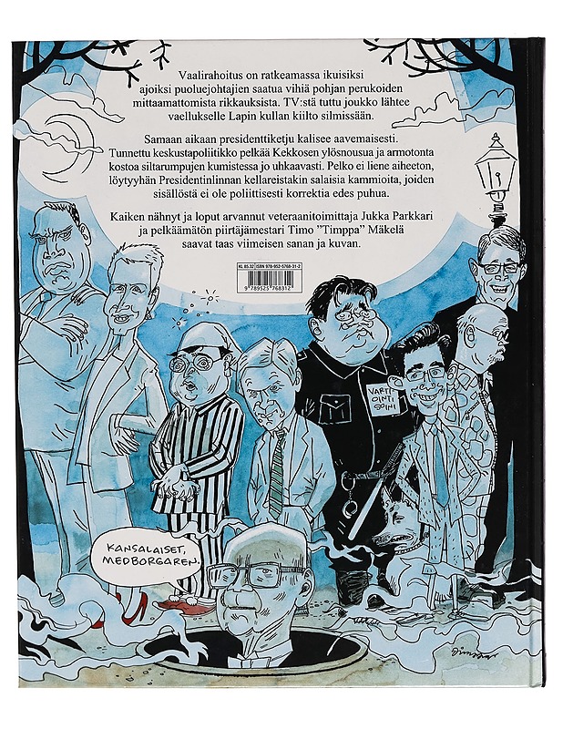 Manu, Mara, Tarja ja mä : Suomen poliittisen historian käännekohtia 1991-2009 - Timo Mäkelä - Sarjakuvat - 10105260735 - 1