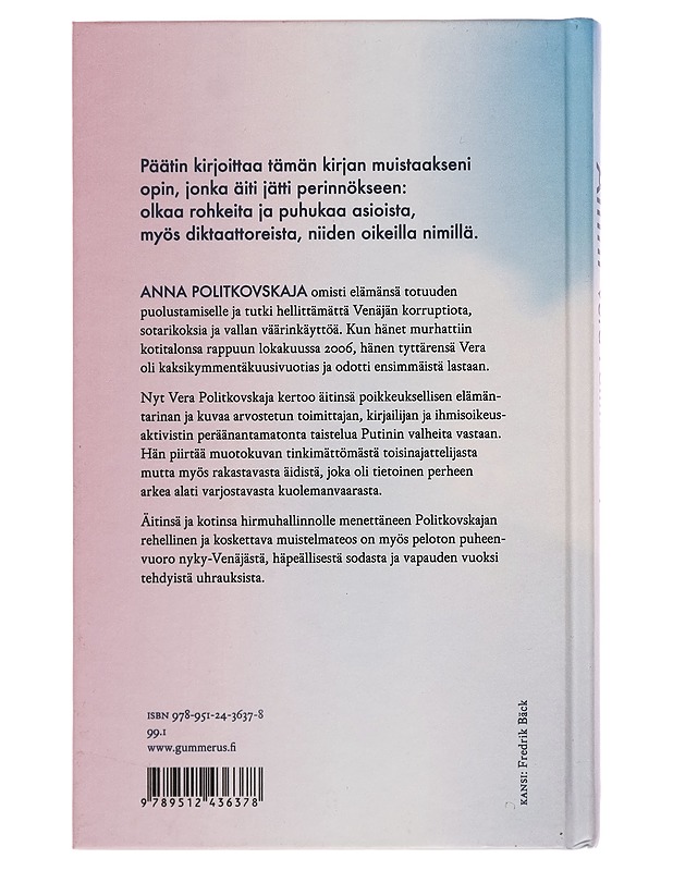 Äitini : Anna Politkovskajan taistelu totuuden puolesta - Vera Politkovskaja - Elämäkerrat ja muistelmat - 10105260782 - 1