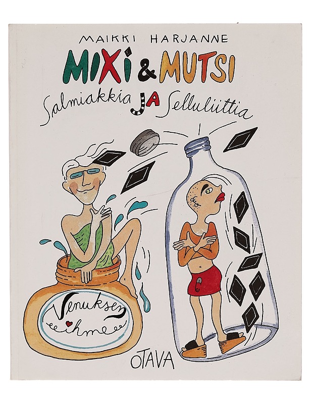 Mixi & Mutsi : Salmiakkia ja selluliittia - Maikki Harjanne - Sarjakuvat - 10105260883 - 0