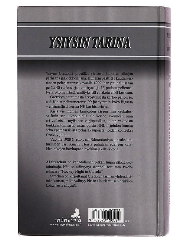 99 Wayne Gretzkyn tarina - Al Strachan, Wayne Gretzky - Elämäkerrat ja muistelmat - 10105260935 - 1