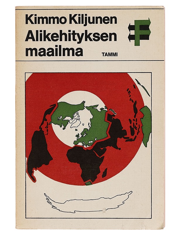 Alikehityksen maailma : johdatus kehitysmaiden ongelmiin - Kimmo Kiljunen - Tietokirjat ja oppaat - 10105261002 - 0