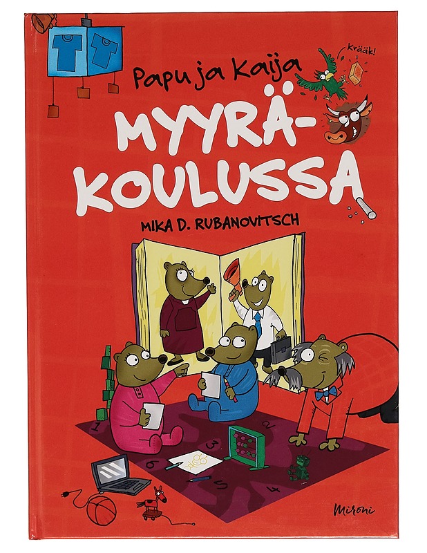 Papu ja Kaija Myyräkoulussa - Mika D. Rubanovitsch - Lastenkirjat - 10105261018 - 0