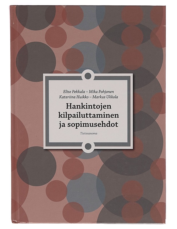 Hankintojen kilpailuttaminen ja sopimusehdot - Elise Pekkala - Tietokirjat ja oppaat - 10105261030 - 0