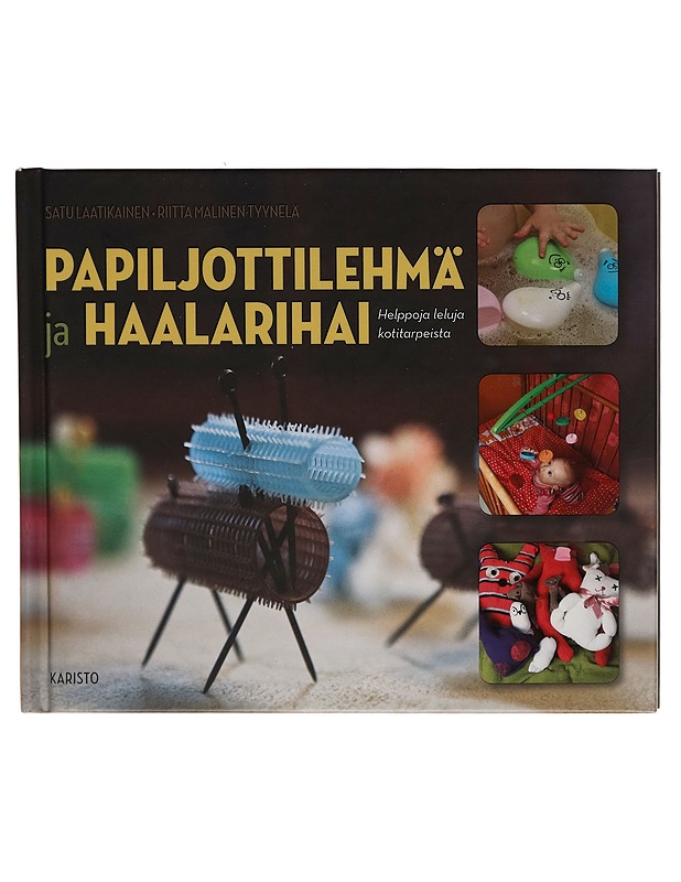 Papiljottilehmä ja haalarihai : helppoja leluja kotitarpeista - Tietokirjat ja oppaat - 10105261027 - 0