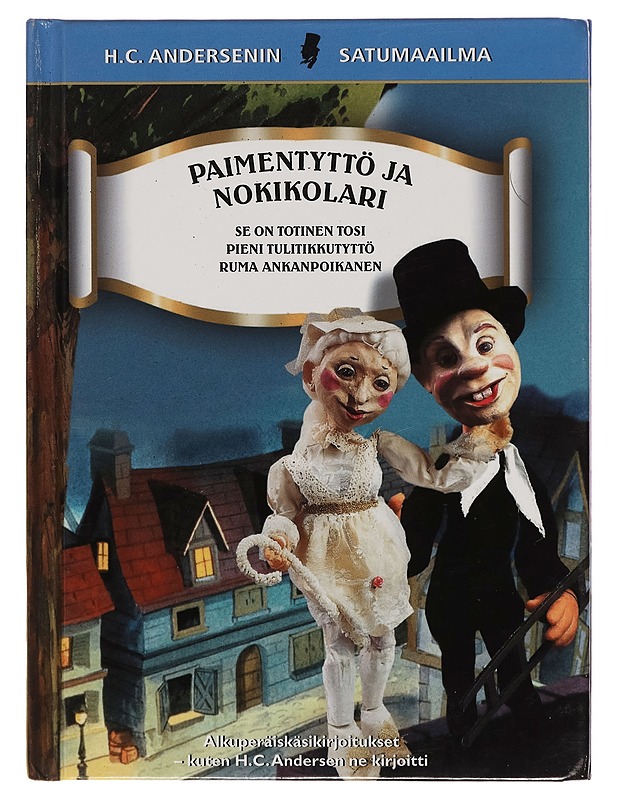 Paimentyttö ja nokikolari: Se on totinen tosi, Pieni tulitikkutyttö, Ruma ankanpoikanen - H. C. Andersen - Lastenkirjat - 10105261233 - 0