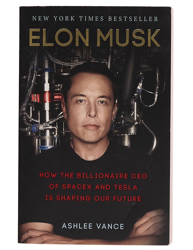 Elon Musk : how the billionaire CEO of SpaceX and Tesla is shaping our future - Ashlee Vance - Elämäkerrat ja muistelmat - 10105261320 - 0