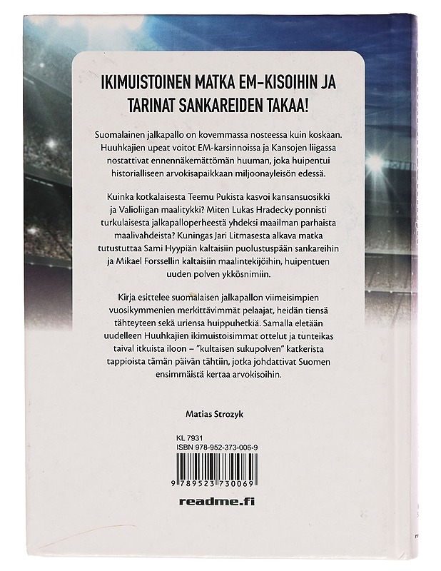 Jalkapallokirja : Huuhkajien tähdet ja tarina - Matias Strozyk - Elämäkerrat ja muistelmat - 10105261350 - 1