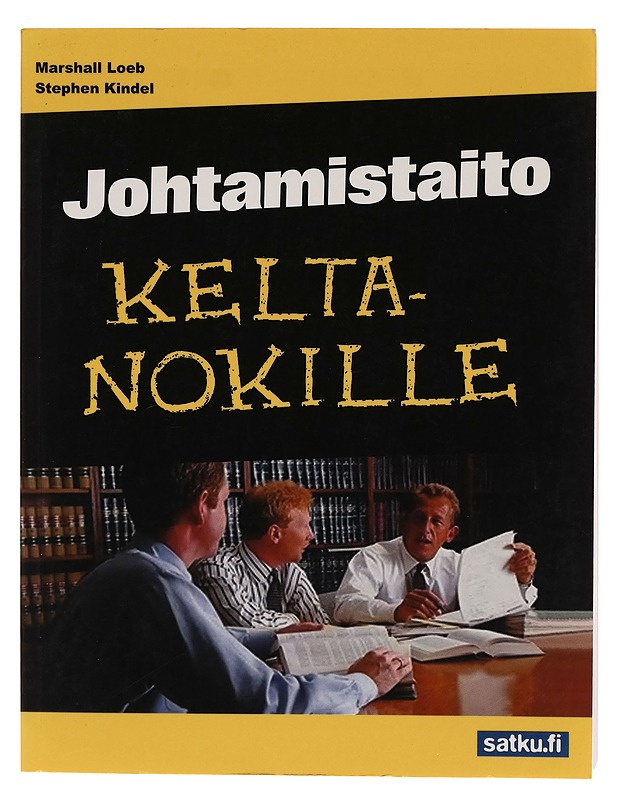 Johtamistaito keltanokille - Marshall Loeb - Tietokirjat ja oppaat - 10105261370 - 0