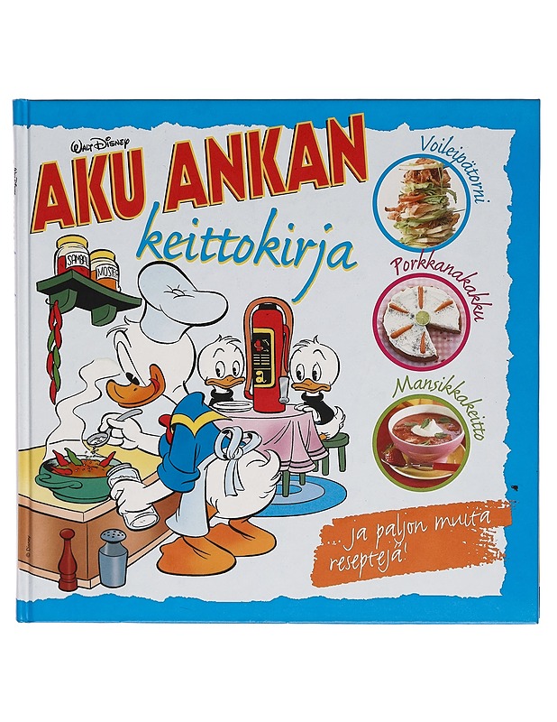 Walt Disney : Aku Ankan keittokirja - Katja Kärkkäinen - Lastenkirjat - 10105261454 - 0