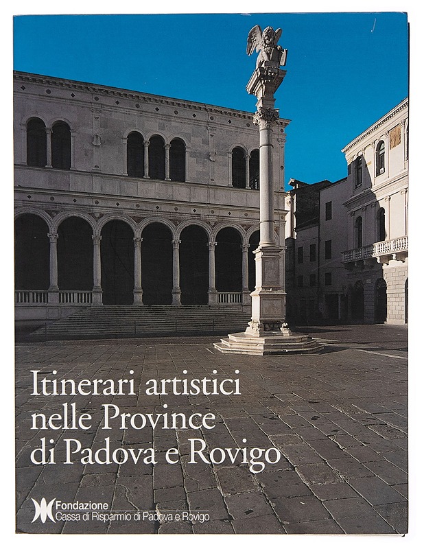 Itinerari nelle province di padova e rovigo - Guglielmo Monti - Taide- ja kulttuurikirjat - 10105261643 - 0