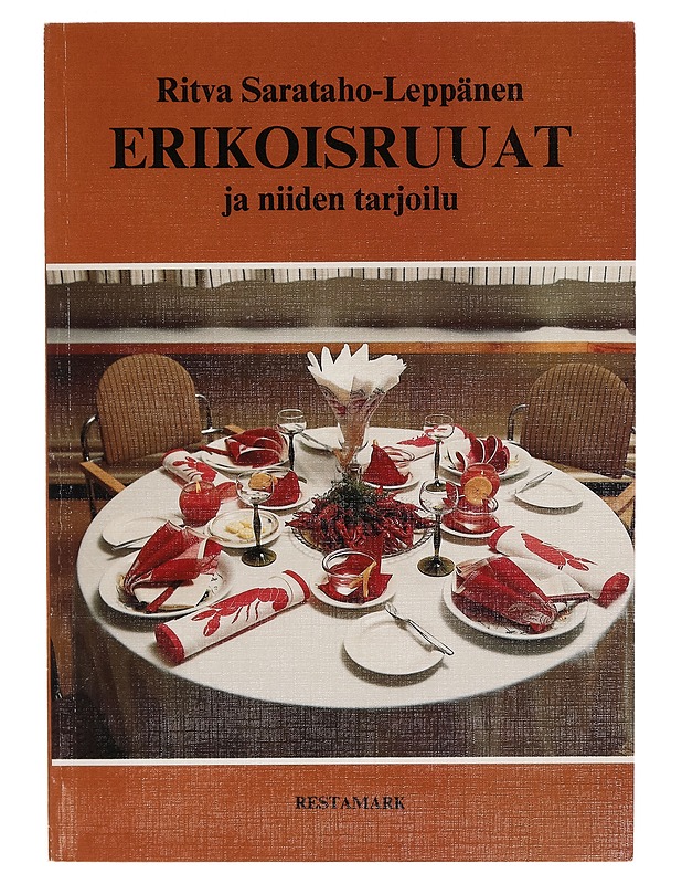 Erikoisruuat ja niiden tarjoilu - Ritva Sarataho-Leppänen - Tietokirjat - 10105261707 - 0