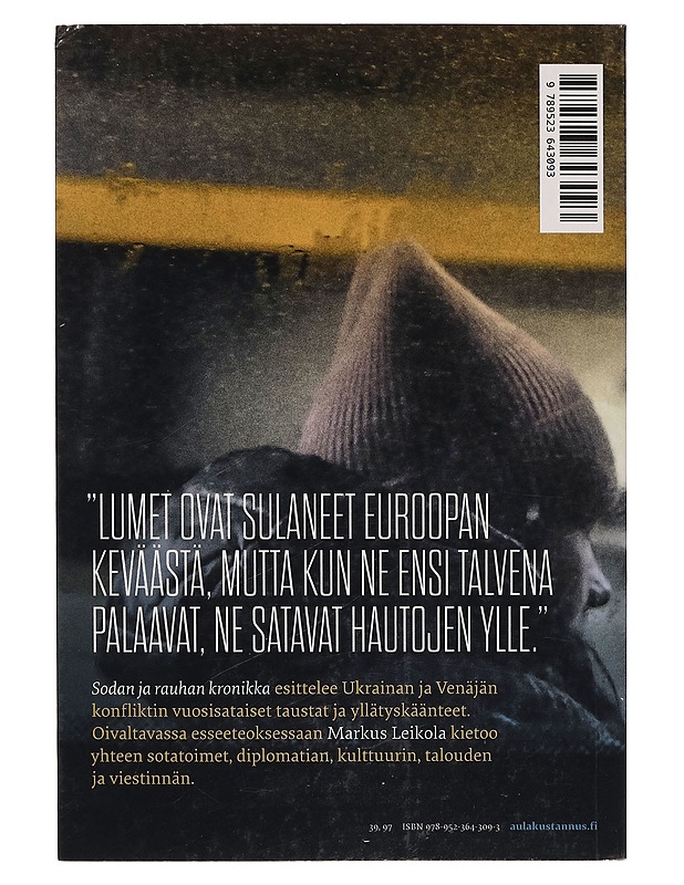 Sodan ja rauhan kronikka : kun Venäjä hyökkäsi Ukrainaan - Markus Leikola - Tietokirjat - 10105261710 - 1