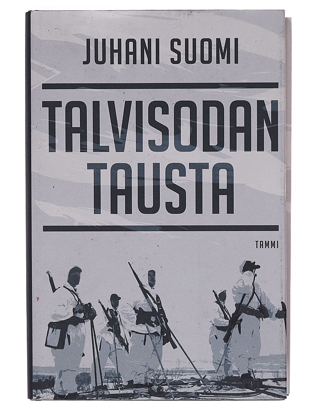 Talvisodan tausta : Neuvostoliitto Suomen ulkopolitiikassa 1936-1938 - Juhani Suomi - Tietokirjat - 10105261791 - 0