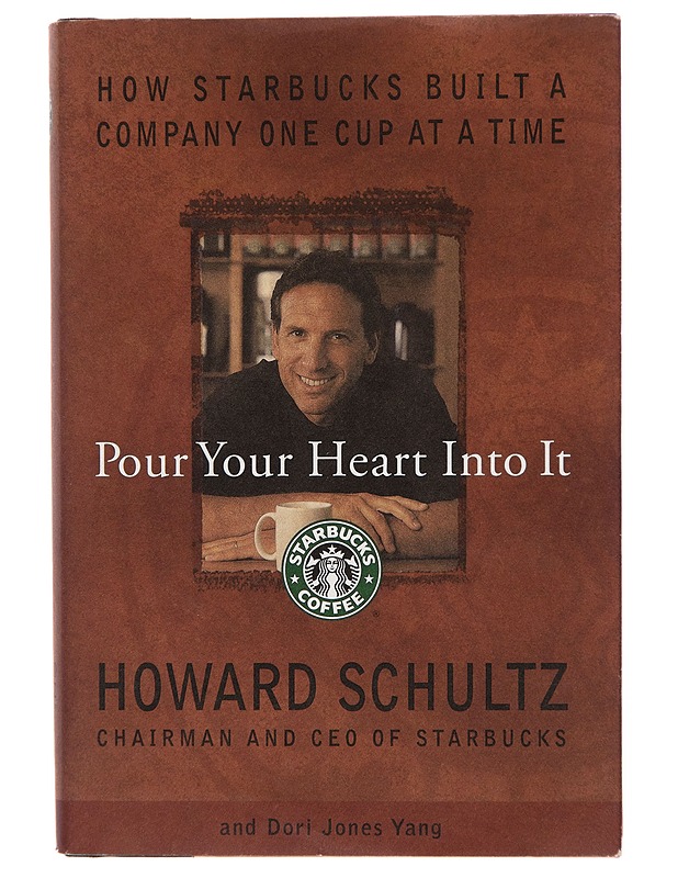 Pour your heart into it : how Starbucks built a company one cup at a time - Howard Schultz - Tietokirjat - 10105261943 - 0