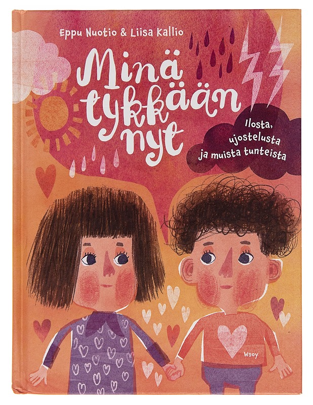 Minä tykkään nyt : ilosta, ujostelusta ja muista tunteista - Eppu Nuotio - Runot ja näytelmät - 10105261972 - 0