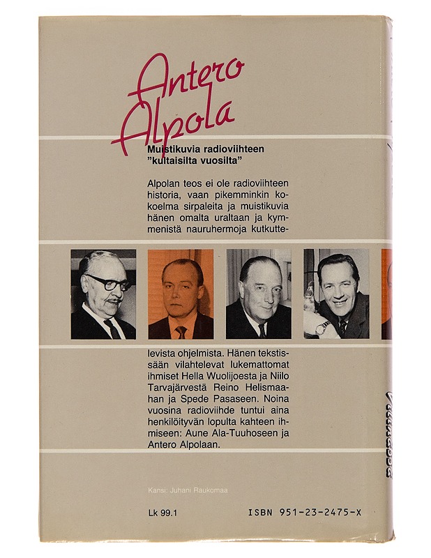 Viihdevuosien vilinässä : radiokauteni ensimmäinen puoliaika 1945-1960 - Antero Alpola - Elämäkerrat ja muistelmat - 10105262035 - 1