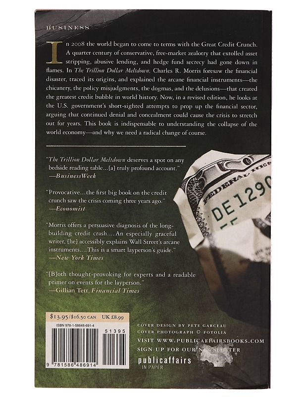 The two trillion dollar meltdown : easy money, high rollers, and the great credit crash - Charles R. Morris - Tietokirjat - 10105262104 - 1