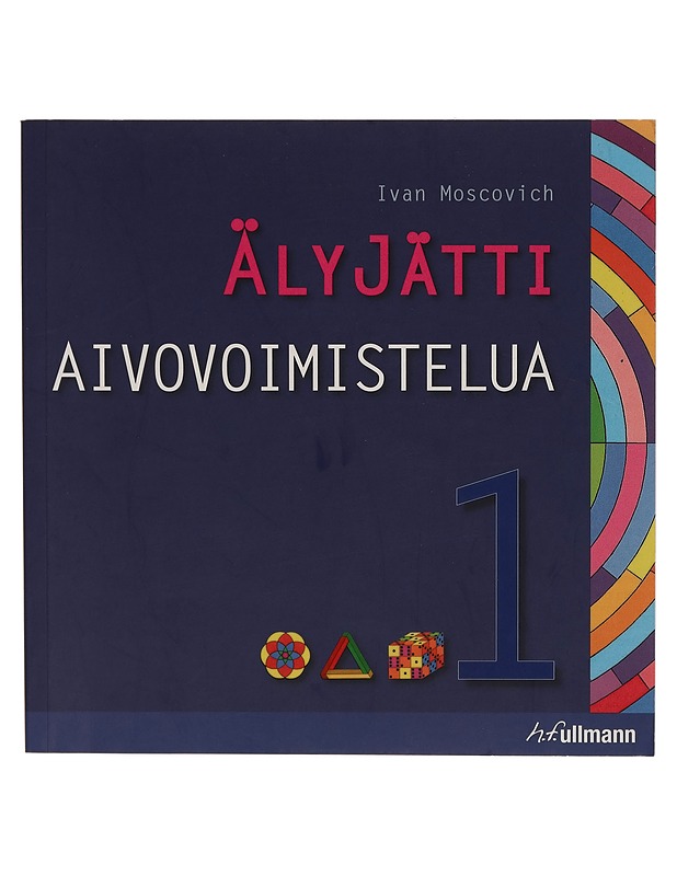 Älyjätti : aivovoimistelua. 1 - Ivan Moscovich - Tietokirjat ja oppaat - 10105262241 - 0
