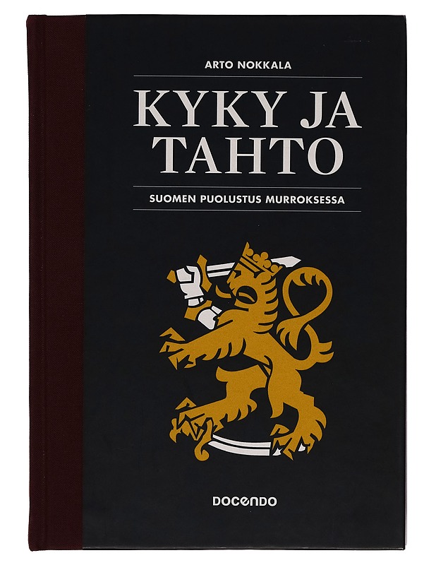 Kyky ja tahto : Suomen puolustus murroksessa - Arto Nokkala - Historiakirjat - 10105262344 - 0