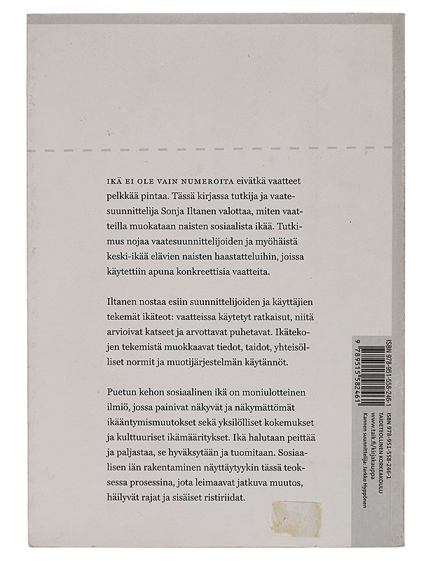 Minihameesta mummonmekkoon : teollinen vaatesuunnittelu ja keski-ikäisten naisten vaatekäytännöt sosiaalista ikää rakentamassa - Sonja Iltanen - Tietokirjat ja oppaat - 10105262392 - 1