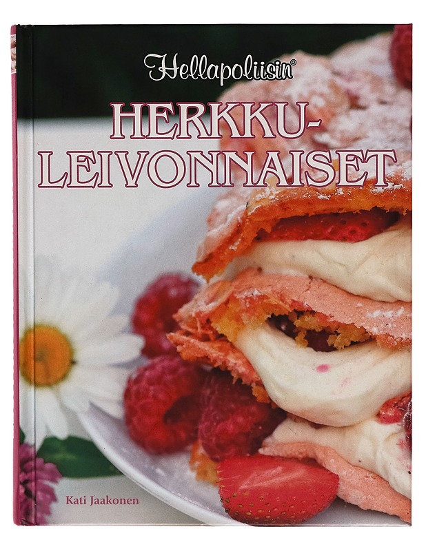 Hellapoliisin herkkuleivonnaiset - Kati Jaakonen - Ruokakirjat - 10105262491 - 0