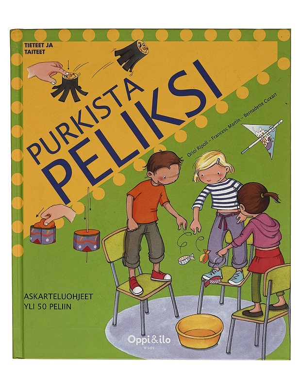 Purkista peliksi : askarteluohjeet yli 50 peliin - Ripoll, Oriol - Lastenkirjat - 10105262516 - 0