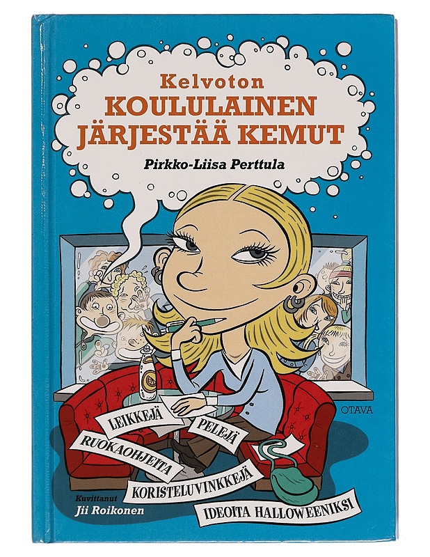 Kelvoton koululainen järjestää kemut - Pirkko-Liisa Perttula - Lastenkirjat - 10105262642 - 0