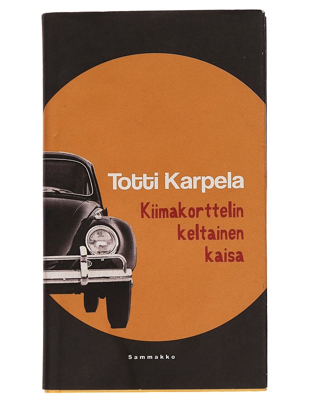 Kiimakorttelin keltainen kaisa - Totti Karpela - Romaanit ja novellit - 10105262706 - 0