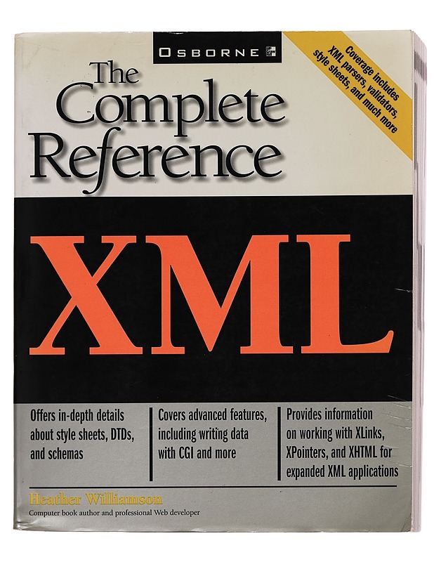 XML: The Complete Reference - Heather Williamson - Tietokirjat ja oppaat - 10105262797 - 0