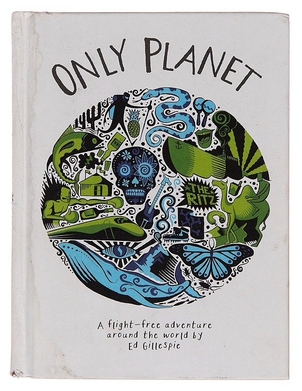 Only planet : a flight-free adventure around the world - Ed Gillespie - Tietokirjat - 10105262794 - 0