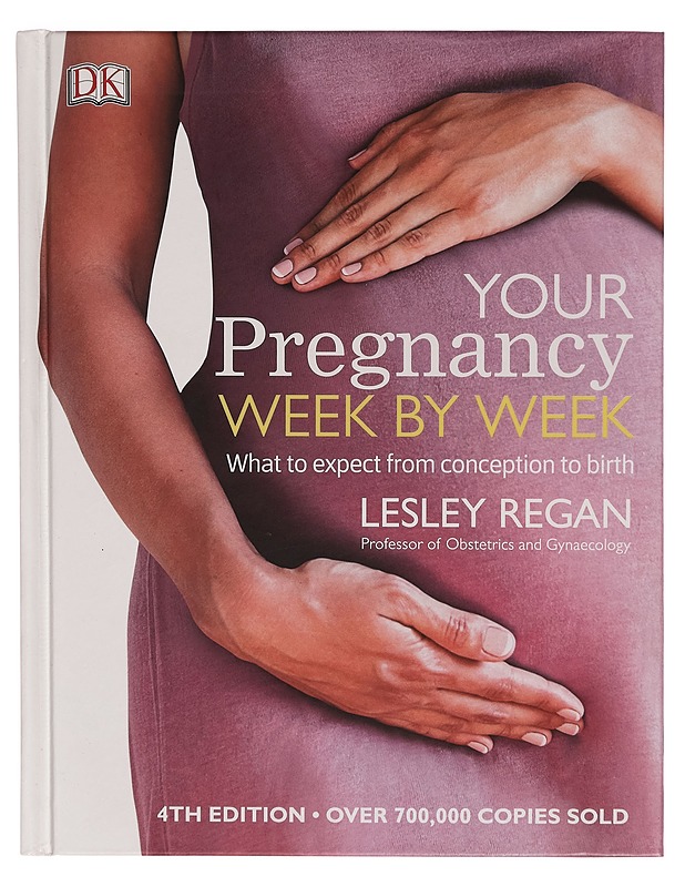 Your pregnancy week by week : what to expect from conception to birth - Lesley Regan - Tietokirjat ja oppaat - 10105263003 - 0