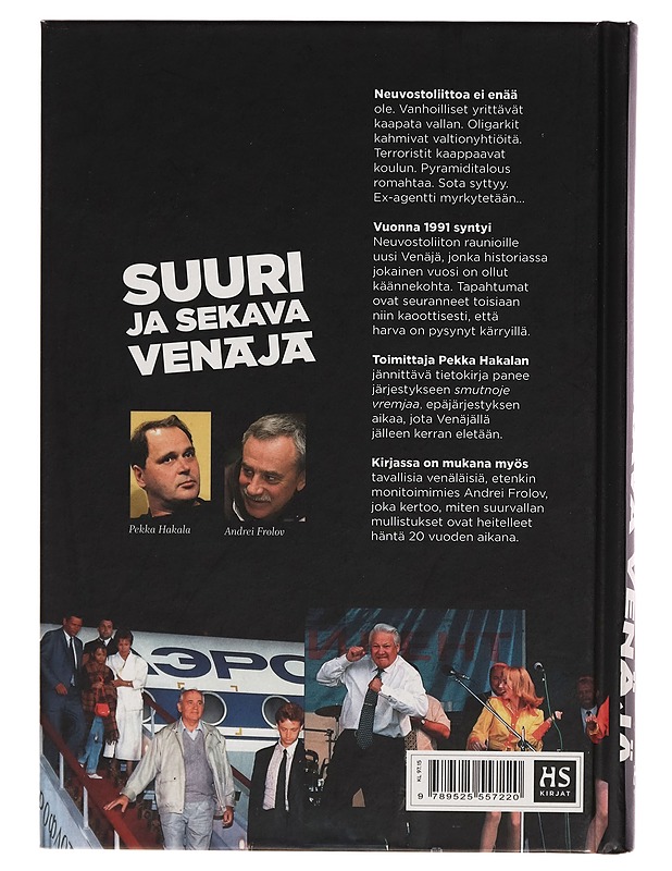 Suuri ja sekava Venäjä : uudestisyntyneen suurvallan vauhdikkaat vaiheet - Pekka Hakala - Historiakirjat - 10105263016 - 1
