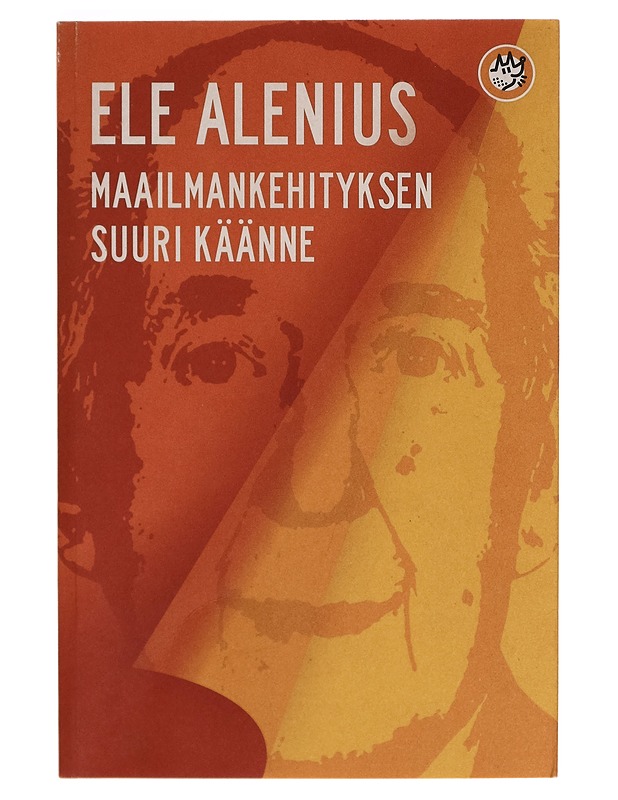 Maailmankehityksen suuri käänne - Ele Alenius - Tietokirjat ja oppaat - 10105263023 - 0