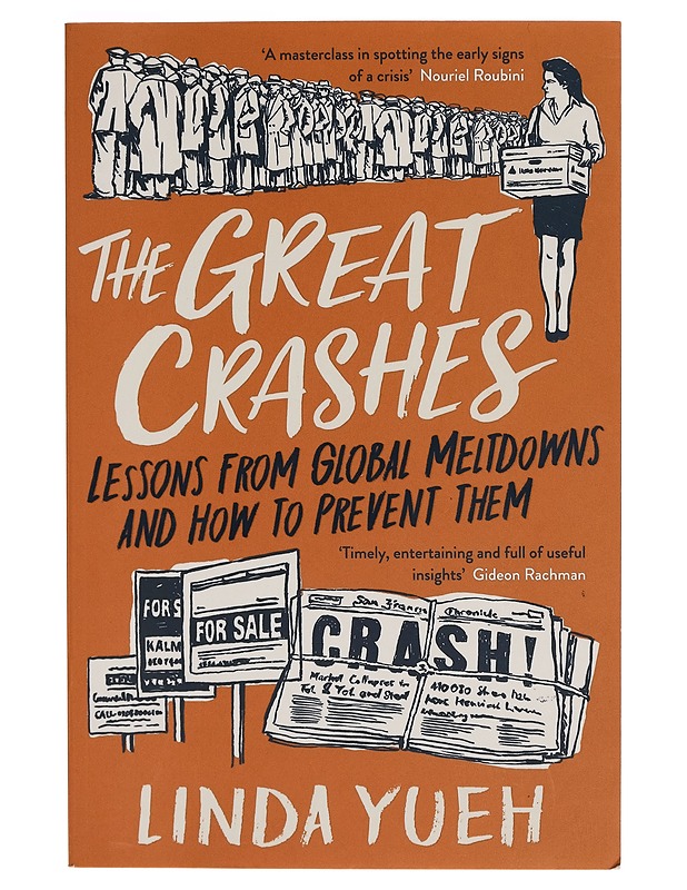 The Great Crashes : lessons from global meltdowns and how to prevent them - Linda Yueh - Tietokirjat ja oppaat - 10105263029 - 0