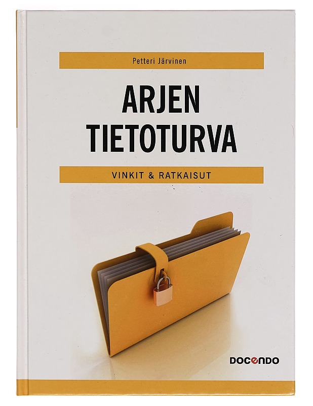 Arjen tietoturva : vinkit & ratkaisut - Petteri Järvinen - Tietokirjat ja oppaat - 10105263124 - 0