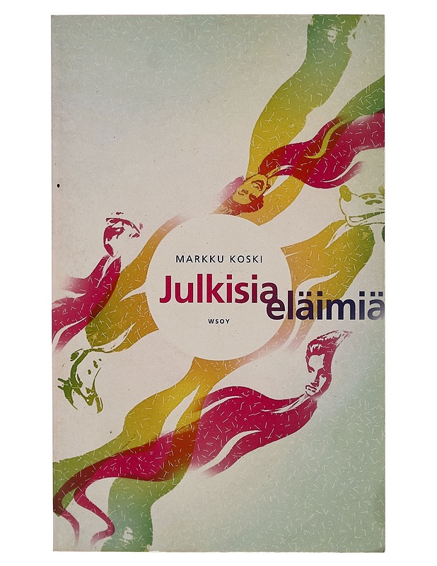 Julkisia eläimiä - Markku Koski - Taide- ja kulttuurikirjat - 10105263197 - 0