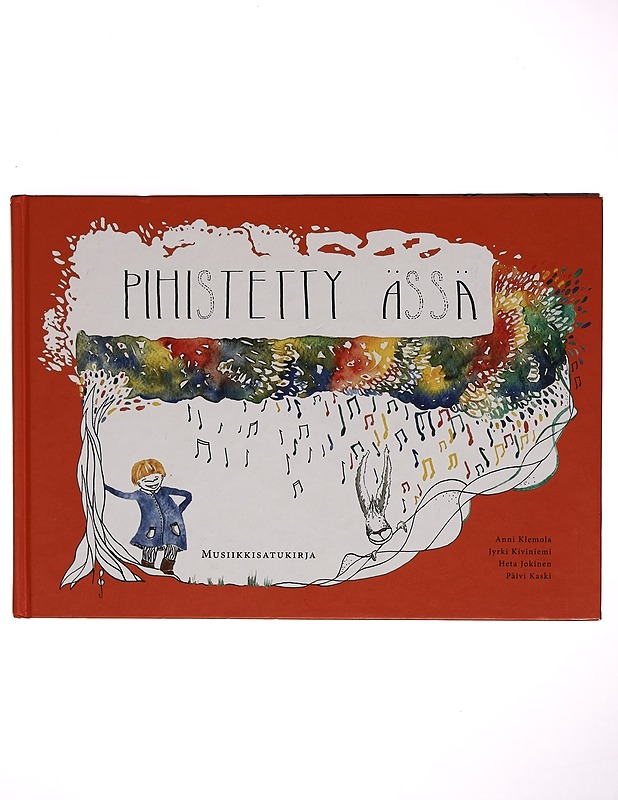 Pihistetty ässä : musiikkisatukirja - Klemola, Anni - Lastenkirjat - 10105263604 - 0