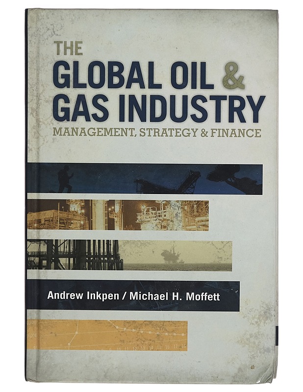 The global oil & gas industry : management, strategy, and finance - Andrew C. Inkpen - Tietokirjat ja oppaat - 10105263879 - 0