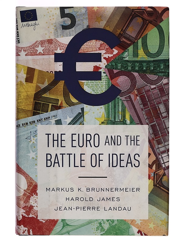The euro and the battle of ideas - Markus Konrad Brunnermeier - Tietokirjat ja oppaat - 10105263941 - 0