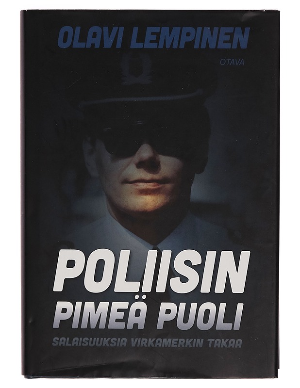Poliisin pimeä puoli : salaisuuksia virkamerkin takaa - Olavi Lempinen - Elämäkerrat ja muistelmat - 10105263956 - 0