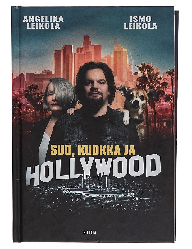 Suo, kuokka ja hollywood - Ismo Leikola / Angelika Leikola - Elämäkerrat ja muistelmat - 10105264024 - 0