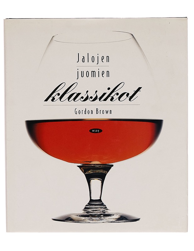 Jalojen juomien klassikot - Gordon Brown - Ruokakirjat - 10105264380 - 0
