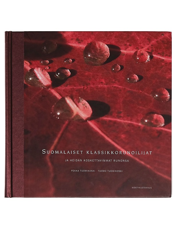 Suomalaiset klassikkorunoilijat ja heidän koskettavimmat runonsa - Runeberg, Johan Ludvig - Runot ja näytelmät - 10105264537 - 0