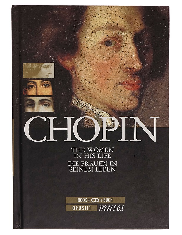 Chopin : muses : the women in his life = die Frauen in seinem Leben - Bozena Zofia Weber - Elämäkerrat ja muistelmat - 10105264659 - 0