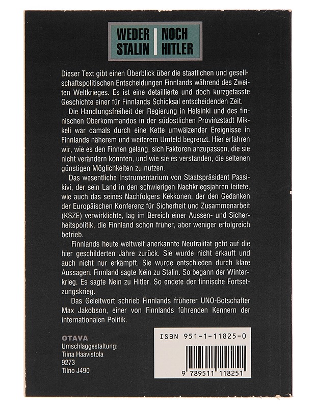 Weder Stalin noch Hitler  : Finnland während des Zweiten Weltkrieges - Jukka Tarkka - Historiakirjat - 10105265090 - 1