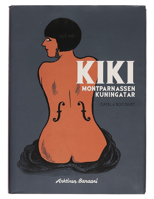 Kiki : Montparnassen kuningatar - Catel - Sarjakuvat - 10105265280 - 0